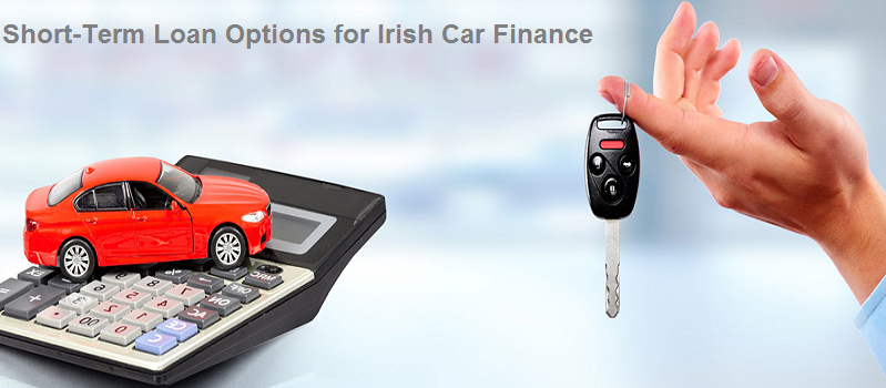 Need a Car Now? Short-Term Loan Options for Irish Car Finance