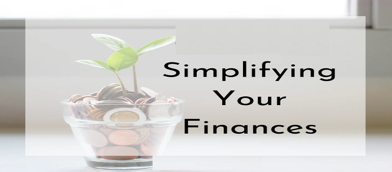 10 Effective Ways To Simplify Your Finances