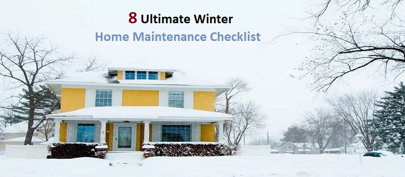 8 Ultimate Winter Home Maintenance Checklist for This Year